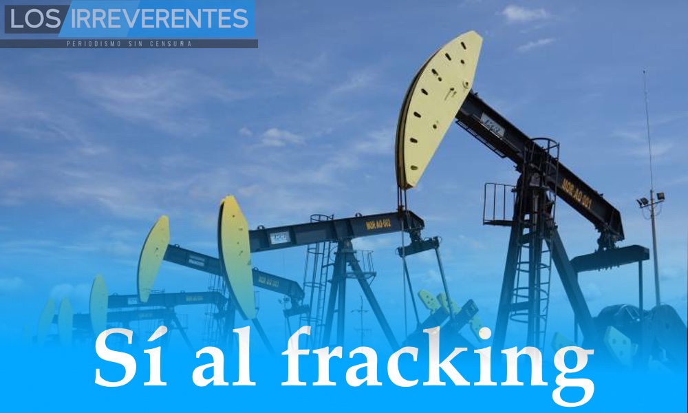 Bienvenido el “fracking”
