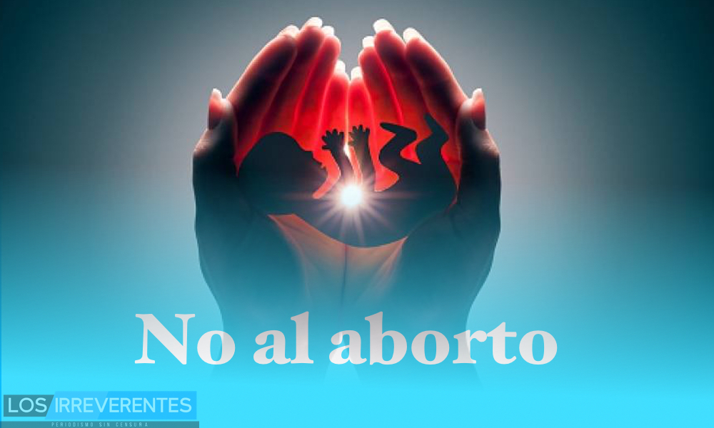 ¡No al aborto, sí a la vida!