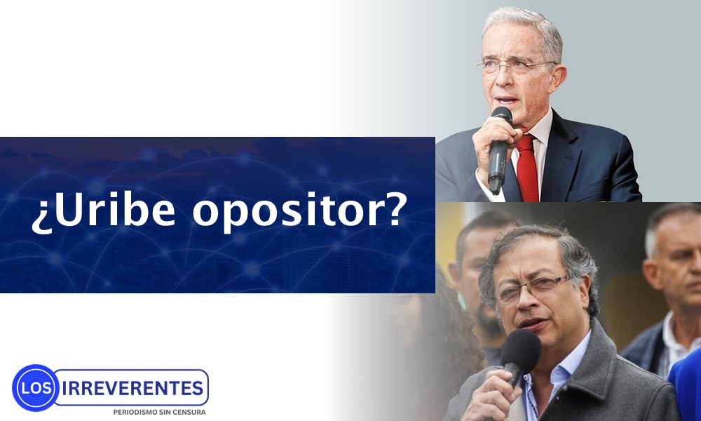 ¿Uribe opositor?