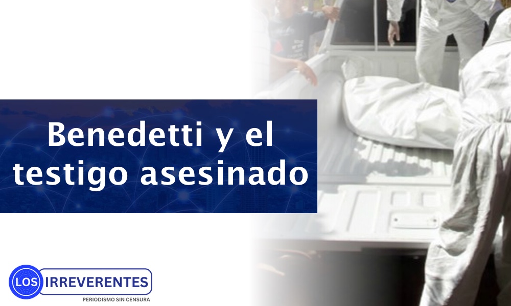 El testigo contra Benedetti que fue asesinado