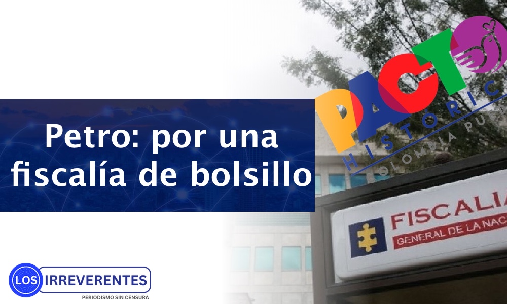 Petro urgido de una fiscal de bolsillo