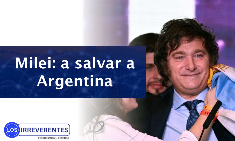 Milei: a salvar a Argentina