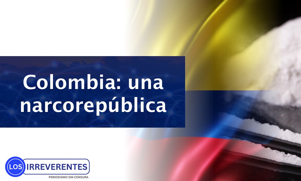 La narcorepública de Colombia