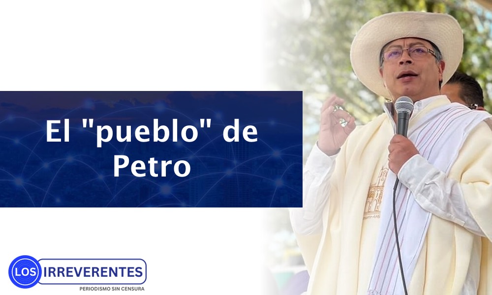 El “pueblo” según Petro