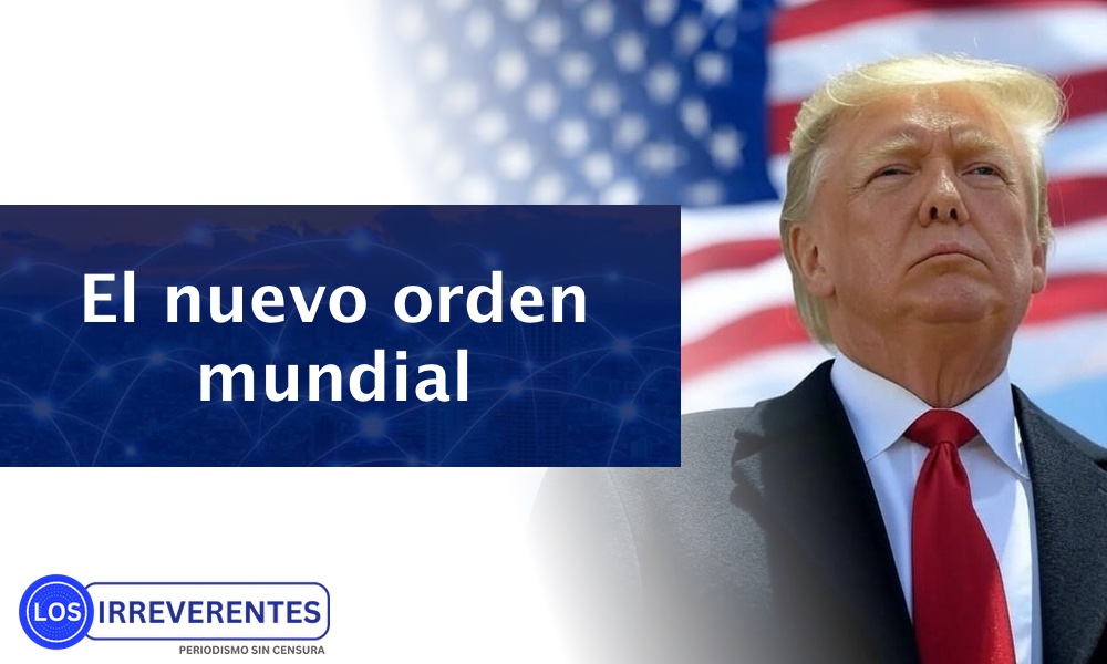 Trump y el nuevo orden mundial