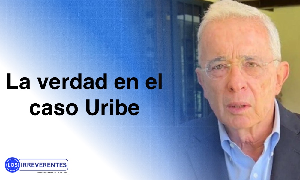 Caso Uribe: los hechos hablan por sí mismos