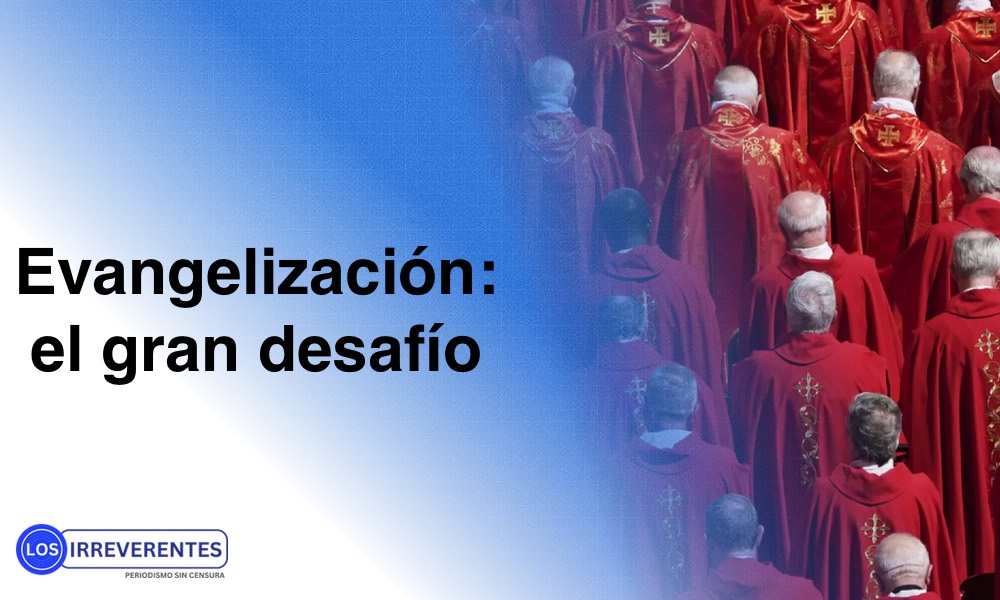 Evangelización: el gran desafío de la Iglesia