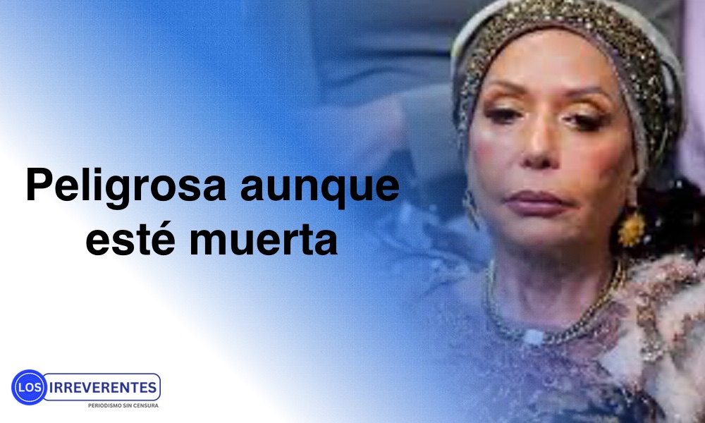 Delinquiendo hasta después de muerta