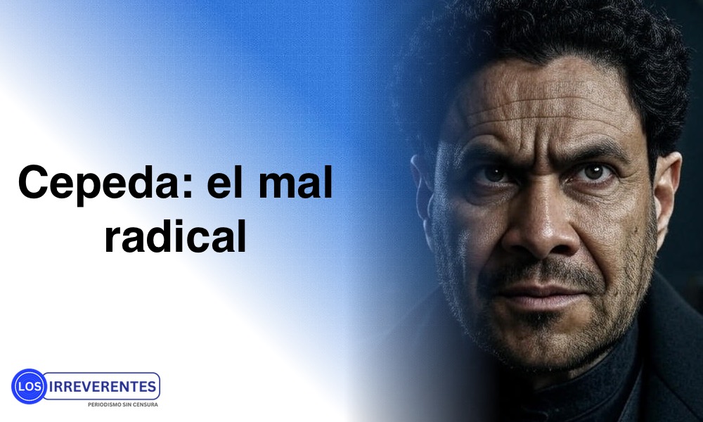 Cepeda, emblema de la degradación moral