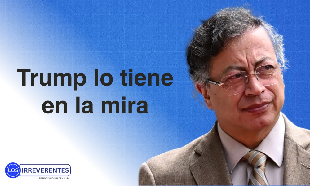 Donald Trump: «Petro has to watch his ass»