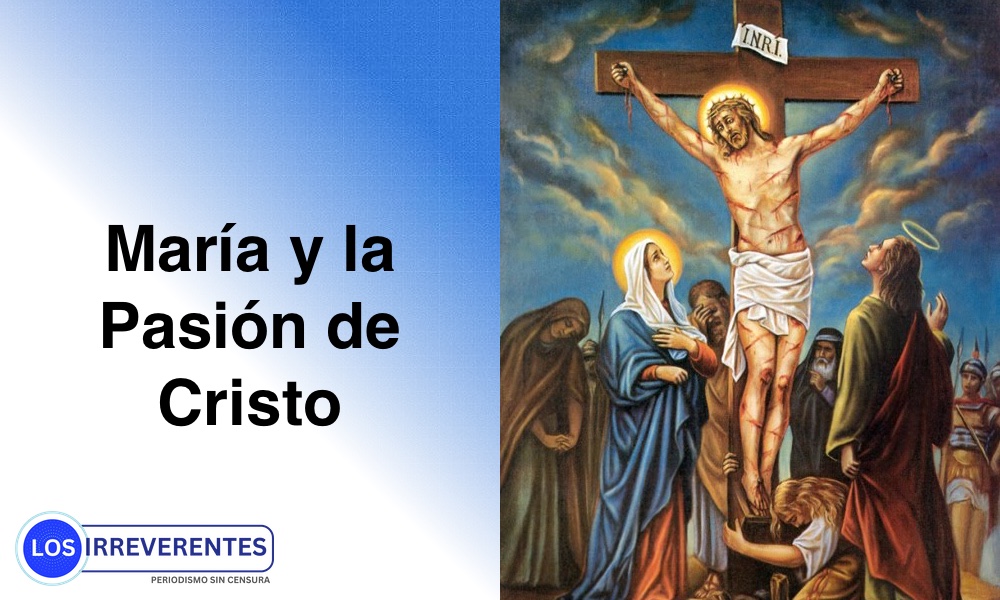 La misión maternal de María en la Pasión de Cristo