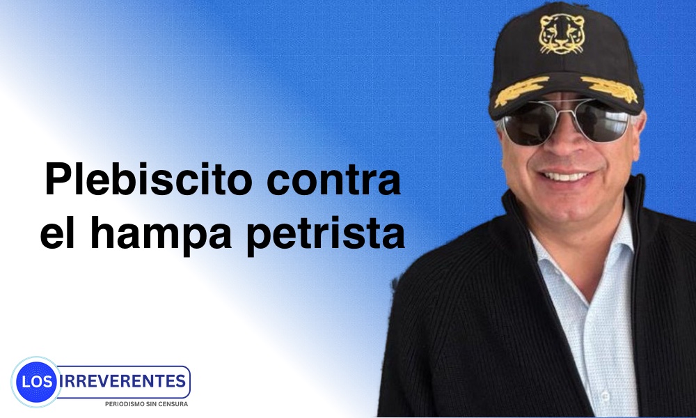 Plebiscito contra el hampa petrista